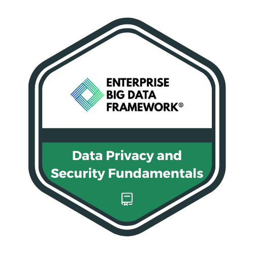 Data Privacy and Security Fundamentals Data Privacy and Security Fundamentals