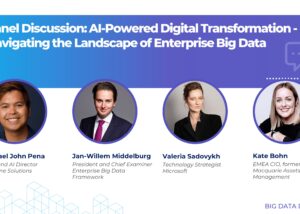 Panel Discussion: AI-Powered Digital Transformation - Navigating the Landscape of Enterprise Big Data