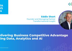 Delivering Business Competitive Advantage Using Data, Analytics and AI by Eddie Short