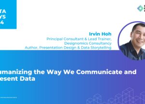 Humanizing the Way We Communicate and Present Data by Irvin Hoh