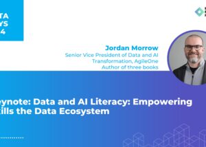 Keynote: Data and AI Literacy: Empowering Skills by Jordan Morrow