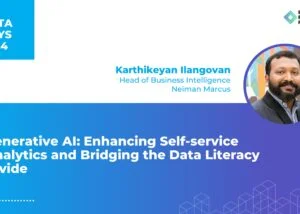 Generative AI: Boosting Self-service Analytics and Bridging the Data Divide by Karthikeyan Ilangovan