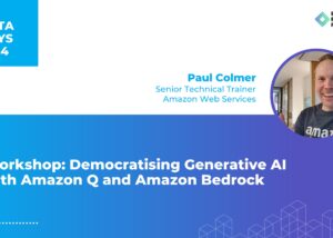 Democratising Generative AI with Amazon Q and Amazon Bedrock by Paul Colmer